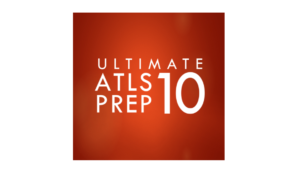 Ultimate ATLS 10 Prep, Advance Trauma Life Support Pro Course
